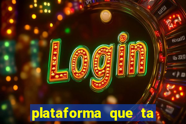 plataforma que ta pagando bem fortune tiger